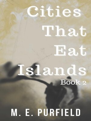 cover image of Cities That Eat Islands (Book 2)